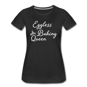 Eggless Baking Queen Women’s T-Shirt - black
