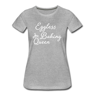 Eggless Baking Queen Women’s T-Shirt - heather gray