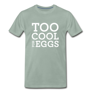 Too Cool for Eggs Men's T-Shirt - steel green
