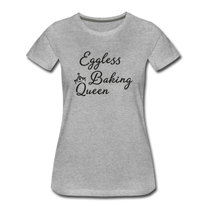 Eggless Baking Queen Women’s Premium T-Shirt - heather gray