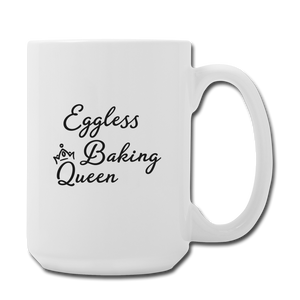 Eggless Baking Queen  Coffee/Tea Mug 15 oz - white